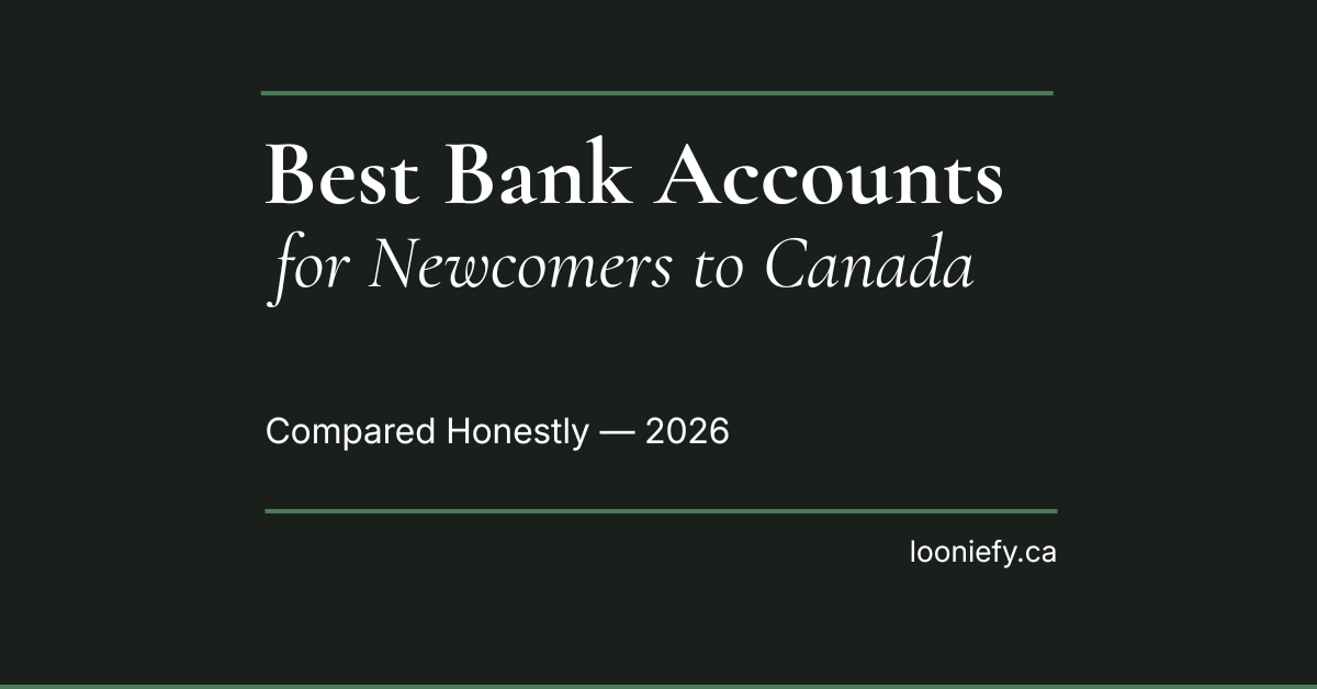 Best bank accounts for newcomers to Canada 2026 comparison